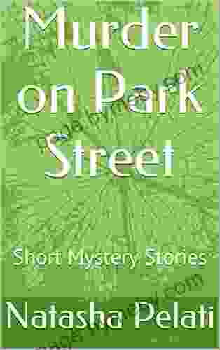 Murder On Park Street: Short Mystery Stories (Monica Mysteries 1)