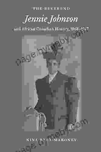 The Reverend Jennie Johnson And African Canadian History 1868 1967 (Gender And Race In American History 5)