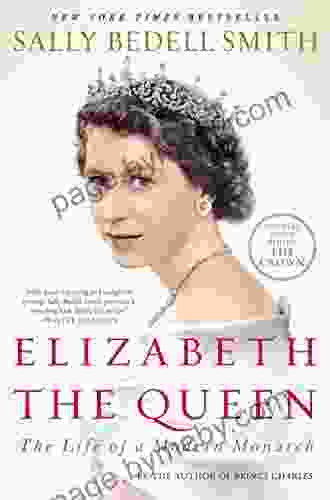 Elizabeth The Queen: The Life Of A Modern Monarch