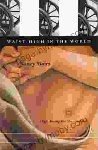 Waist High In The World: A Life Among The Nondisabled