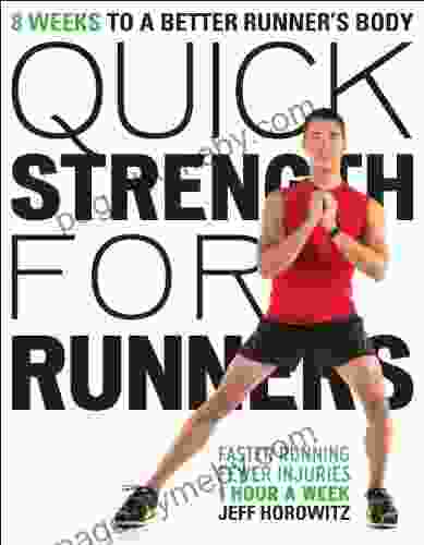 Quick Strength For Runners: 8 Weeks To A Better Runner S Body