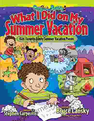 What I Did on My Summer Vacation: Kids Favorite Funny Summer Vacation Poems (Giggle Poetry)