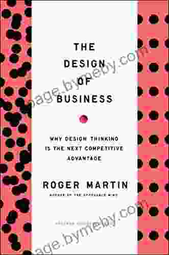 Design Of Business: Why Design Thinking Is The Next Competitive Advantage