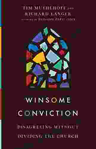 Winsome Conviction: Disagreeing Without Dividing The Church