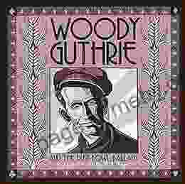 Woody Guthrie And The Dust Bowl Ballads: A Graphic Novel