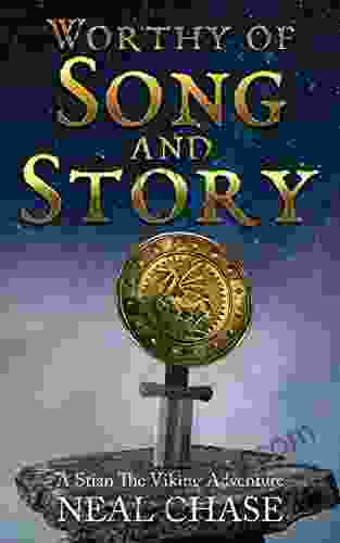 Worthy Of Song And Story: A Stian The Viking Adventure