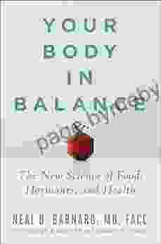 Your Body In Balance: The New Science Of Food Hormones And Health